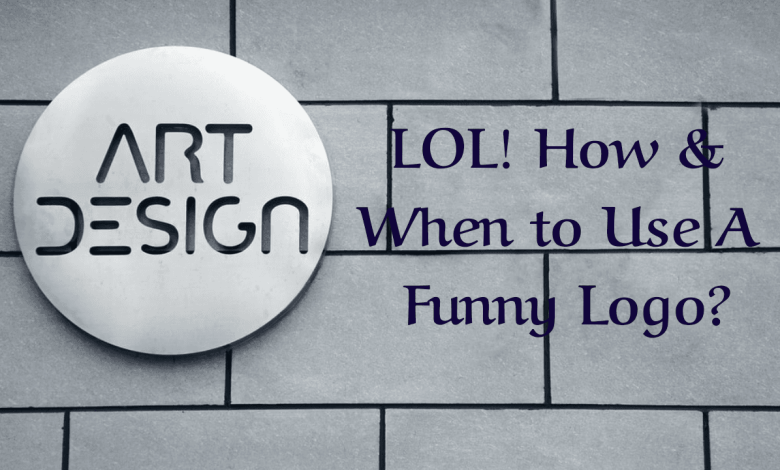 LOL! How and When to Use A Funny Logo