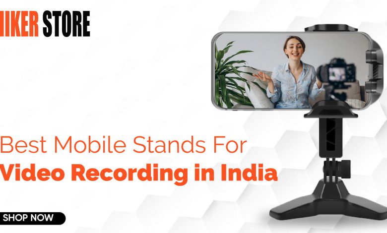 Best Mobile Stands For Video Recording in India