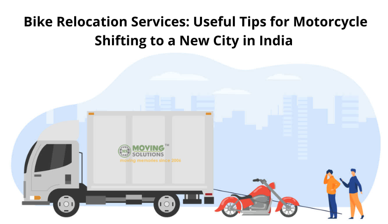 Bike Relocation Services Useful Tips for Motorcycle Shifting to a New City in India