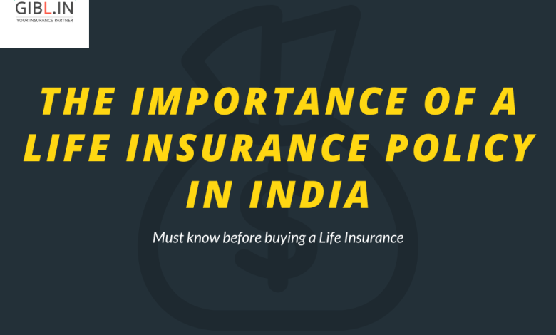 The Importance of A Life Insurance Policy in India