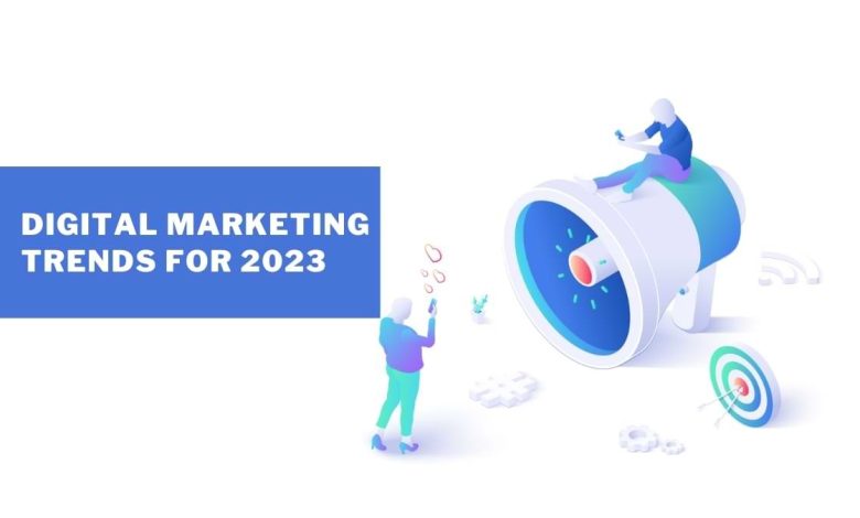 Top Digital Marketing Trends in 2023