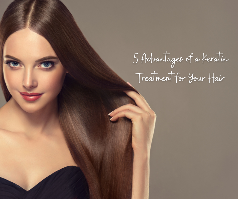 Advantages Of A Keratin Treatment For Your Hair Posting Guru