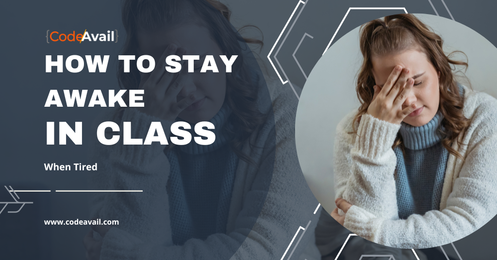 hacks-on-how-to-stay-awake-in-class-when-tired