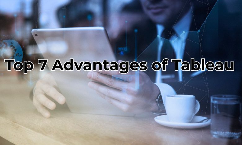 Tableau Advantages